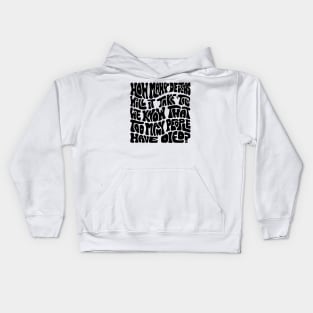 How Many Deaths Will It Take Word Art Kids Hoodie